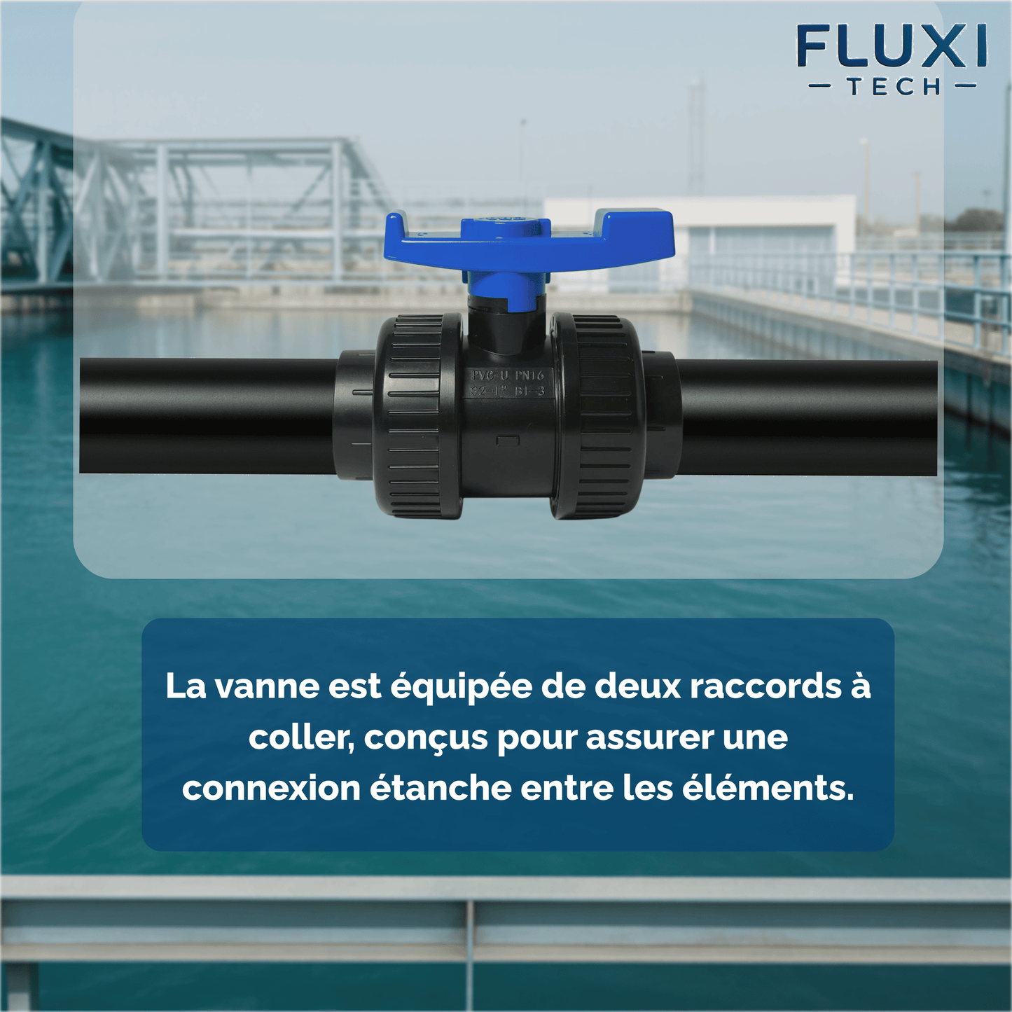 Vanne à Bille - Double Union - en PVC - à Coller